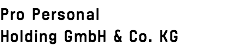 Pro Personal  Holding GmbH & Co. KG